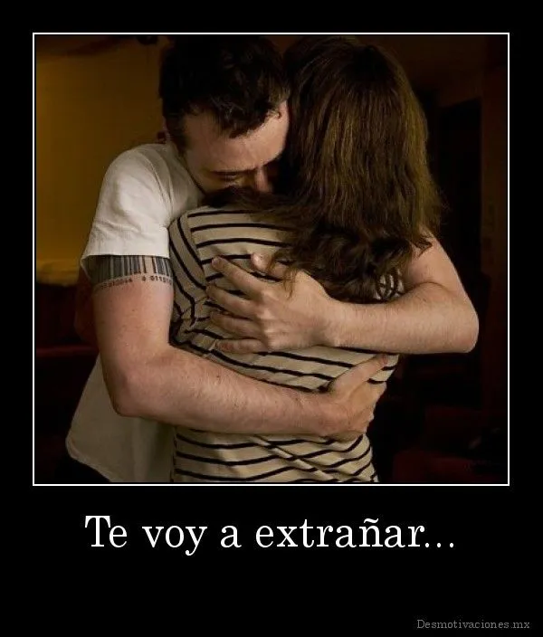 Sólo son letras sencillas: Te voy a extrañar
