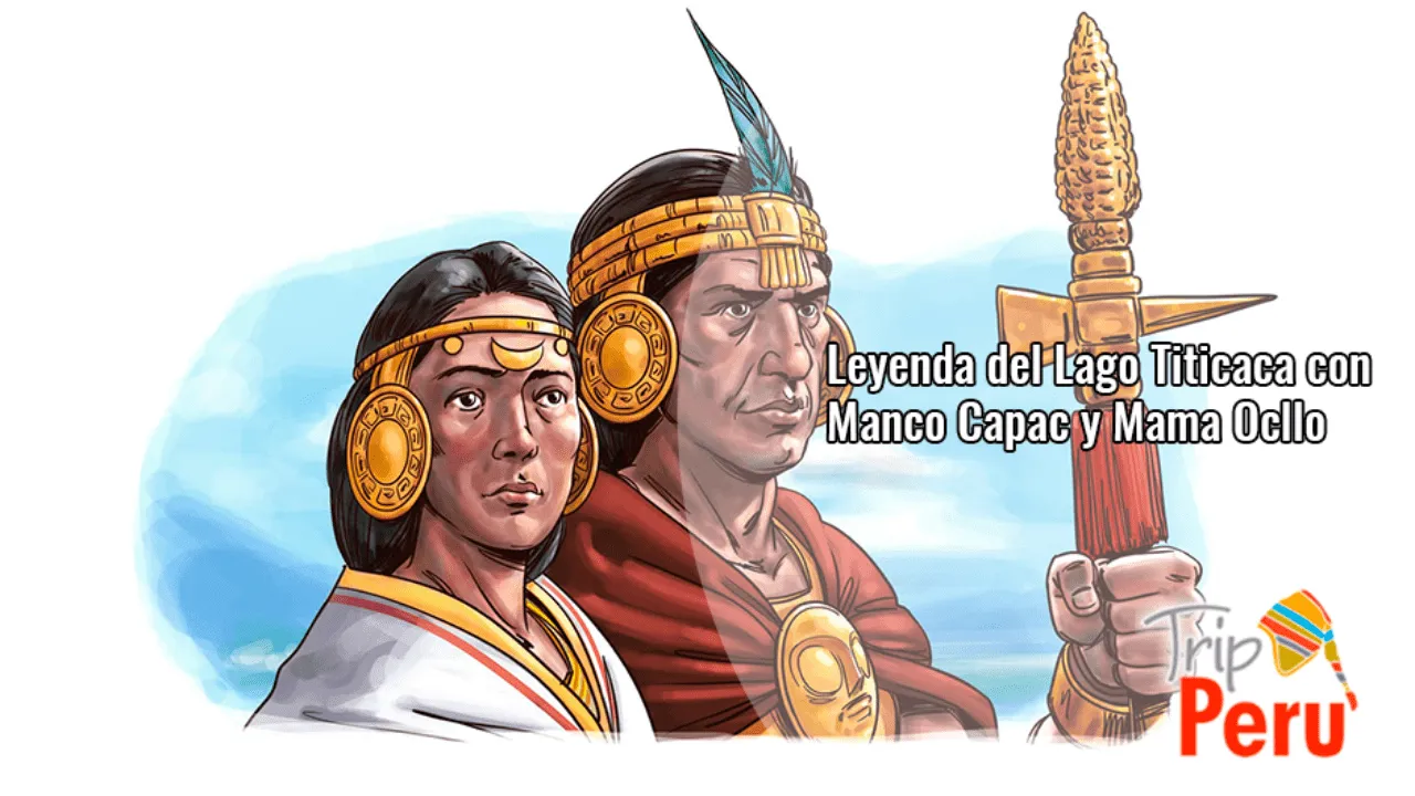 Leyenda del Lago Titicaca con Manco Capac y Mama Ocllo - Viajes Perú Leyenda del Lago Titicaca con Manco Capac y Mama Ocllo - Viajes Perú