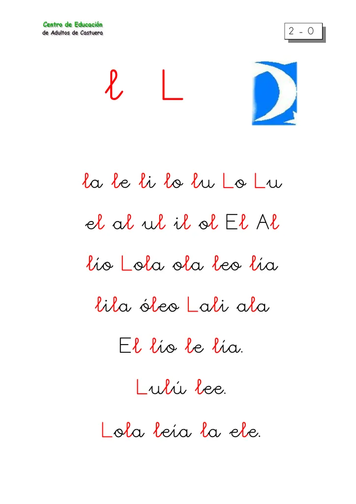 la le li lo lu Lo Lu el al ul il ol El Al lío Lola ola leo lía lila óleo  Lali ala