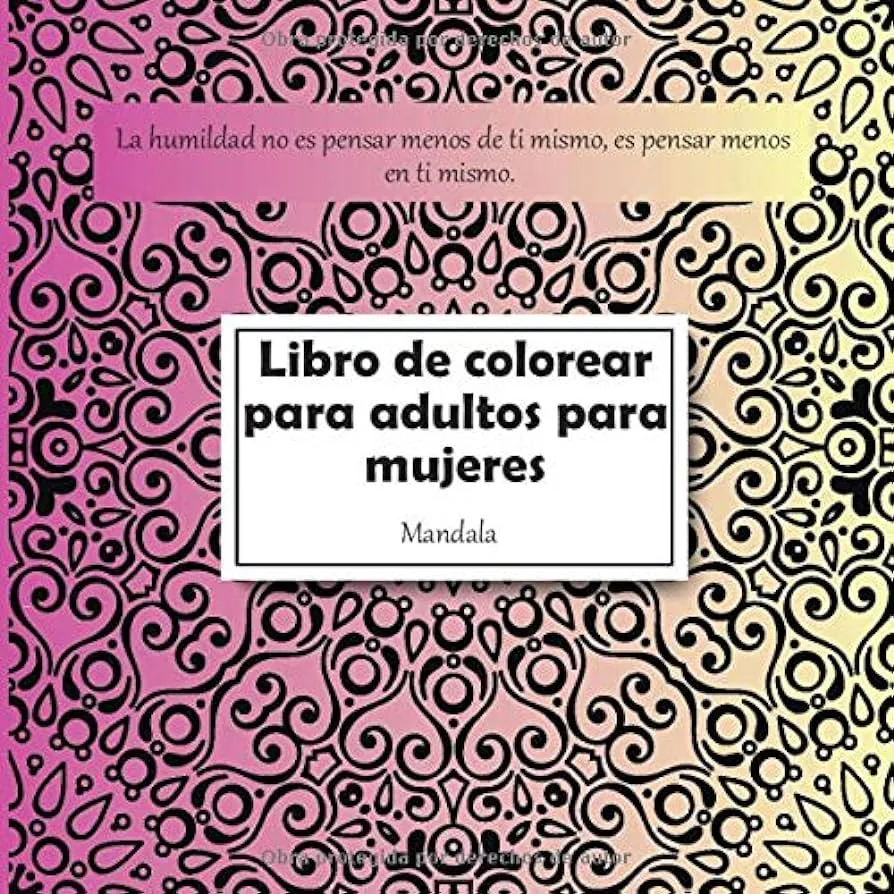 Libro de colorear para adultos para mujeres Mandala - La humildad no es pensar menos de ti mismo, es pensar menos en ti mismo. by - Amazon.ae Libro de colorear para adultos para mujeres Mandala - La humildad no es pensar menos de ti mismo, es pensar menos en ti mismo. by - Amazon.ae