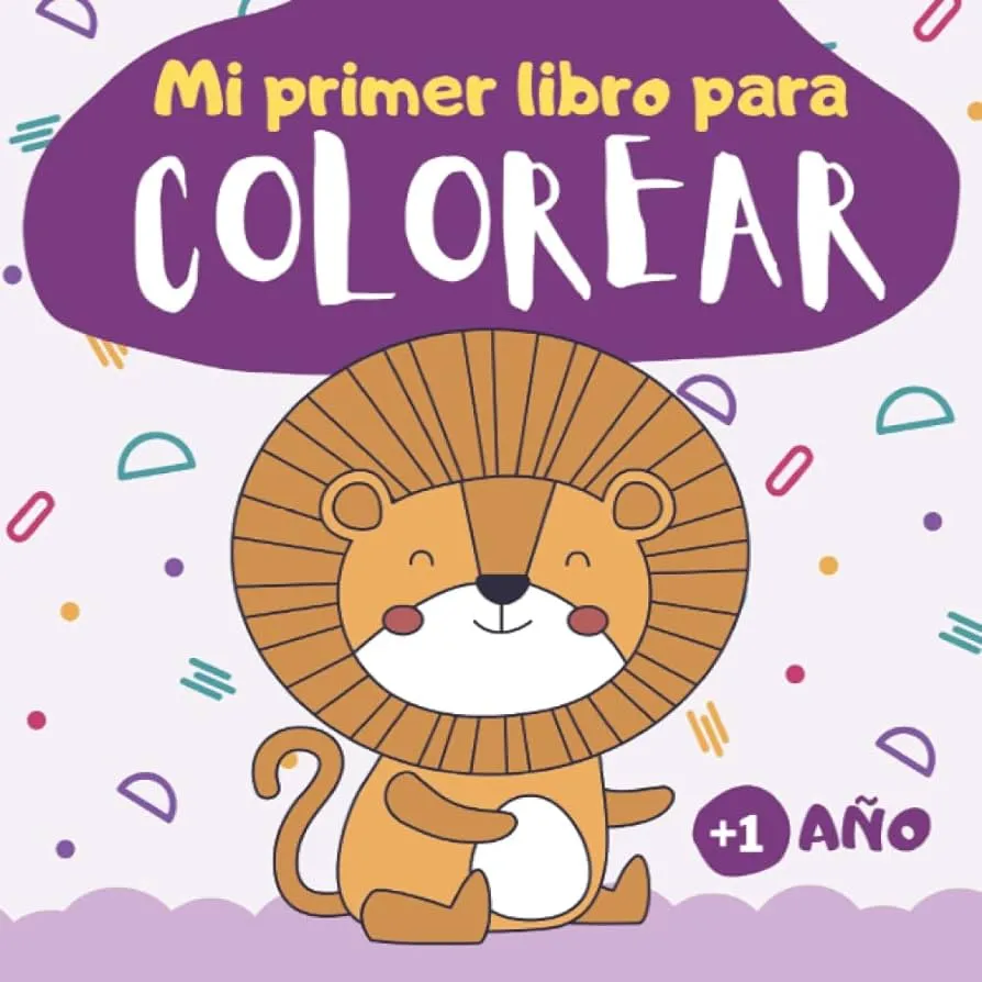 Mi primer libro para colorear 1 año: Cuaderno para colorear para niños de 1, 2 y Mi primer libro para colorear 1 año: Cuaderno para colorear para niños de 1, 2 y
