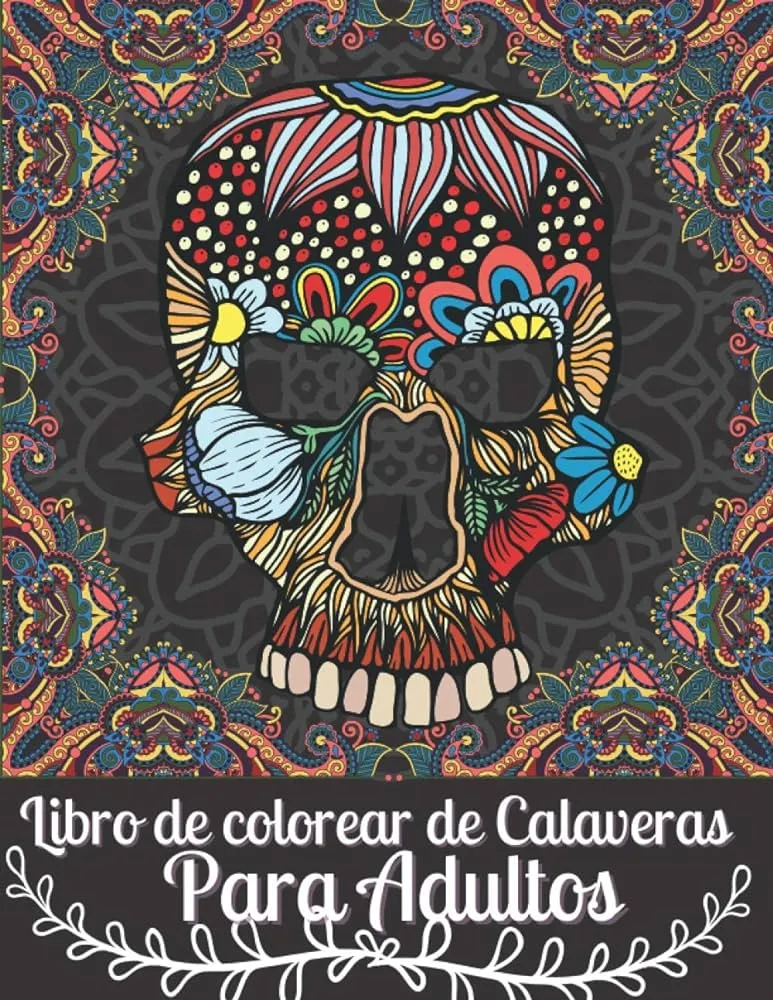 Libro de colorear de Calaveras Para Adultos: Día de los Muertos para  Hombres & mujeres Idea de regalo del Día de los Muertos para hombres y  mujeres, ... el estrés para la