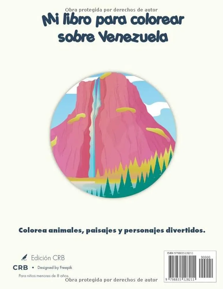 Mi libro para colorear sobre Venezuela: Dibujos para colorear de animales, paisajes y personajes, niños de 4 a 8 años (Spanish Edition) : CRB, Edición: Amazon.com.mx: Libros Mi libro para colorear sobre Venezuela: Dibujos para colorear de animales, paisajes y personajes, niños de 4 a 8 años (Spanish Edition) : CRB, Edición: Amazon.com.mx: Libros