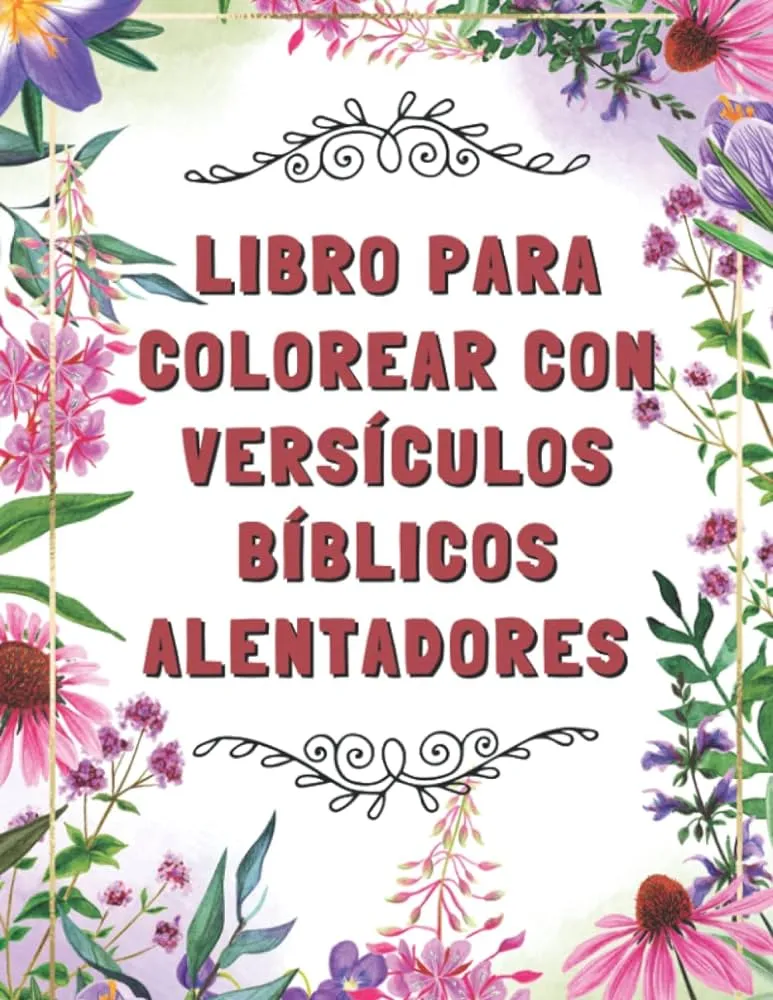 LIBRO PARA COLOREAR CON VERSÍCULOS BÍBLICOS ALENTADORES: Un libro de inspiración para colorear para adultos con las promesas sanadoras de Dios | ... palabras de Dios para ti (Spanish Edition) : Book, LIBRO PARA COLOREAR CON VERSÍCULOS BÍBLICOS ALENTADORES: Un libro de inspiración para colorear para adultos con las promesas sanadoras de Dios | ... palabras de Dios para ti (Spanish Edition) : Book,