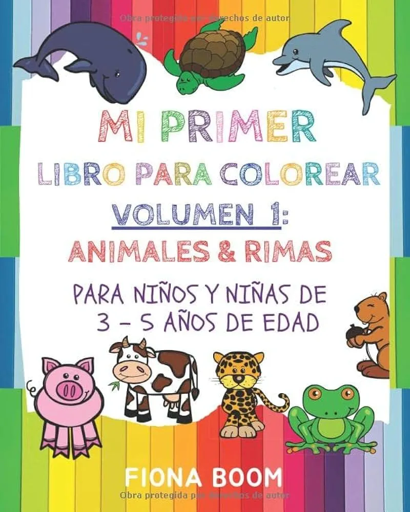 MI PRIMER LIBRO PARA COLOREAR: VOLUMEN 1: ANIMALES & RIMAS; Para niños y niñas de 3 – 5 años (MI PRIMER LIBRO PARA COLOREAR: ANIMALES) (Spanish Edition) : BOOM, FIONA: Amazon.com.mx: Libros MI PRIMER LIBRO PARA COLOREAR: VOLUMEN 1: ANIMALES & RIMAS; Para niños y niñas de 3 – 5 años (MI PRIMER LIBRO PARA COLOREAR: ANIMALES) (Spanish Edition) : BOOM, FIONA: Amazon.com.mx: Libros
