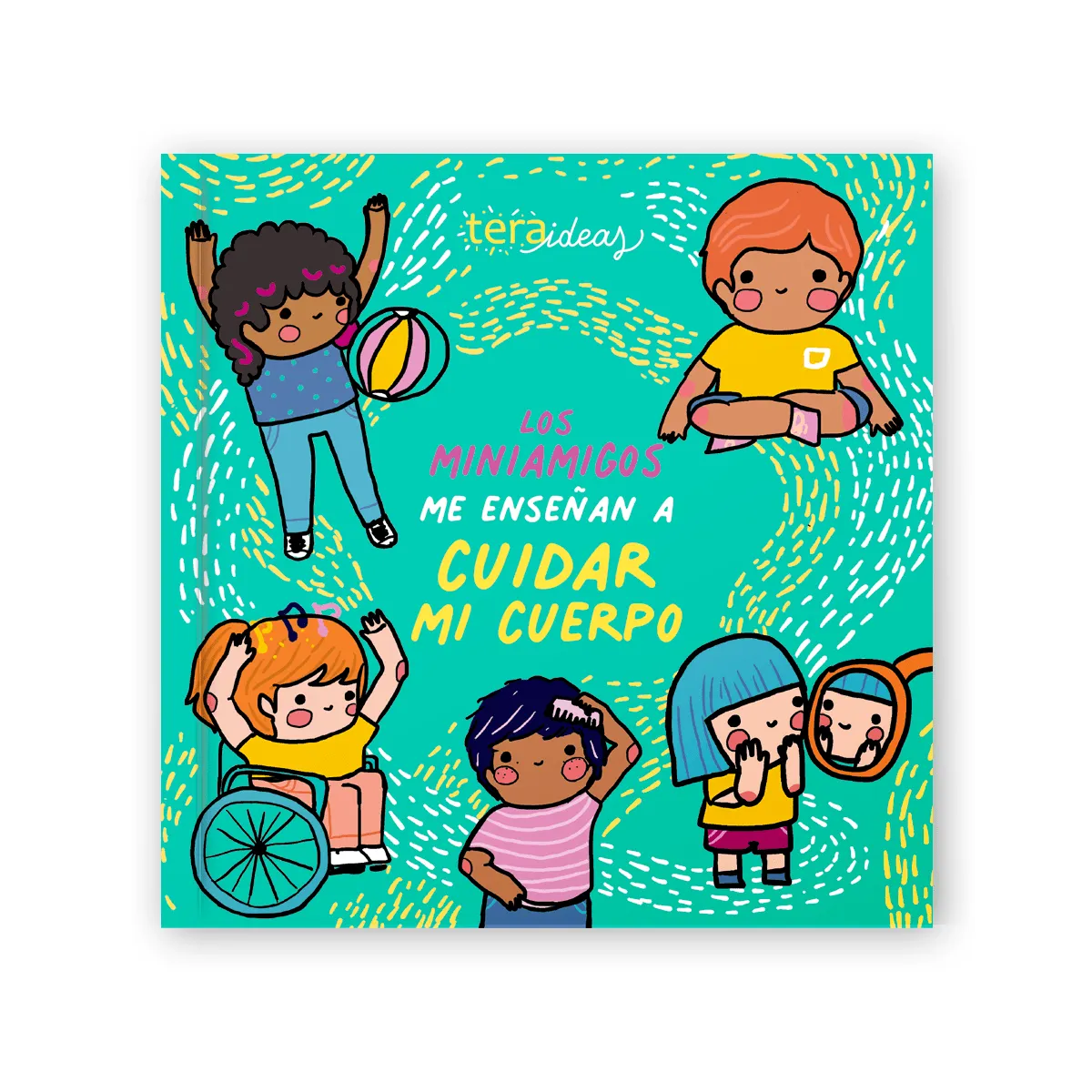Libro MiniAmigos me enseñan a cuidar mi cuerpo - Autocuidado - Prevenc – Teraideas Libro MiniAmigos me enseñan a cuidar mi cuerpo - Autocuidado - Prevenc – Teraideas