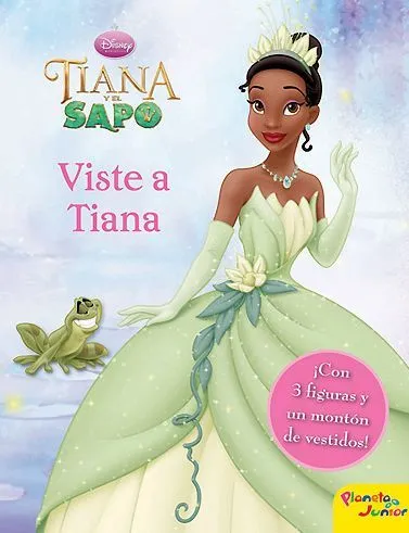 Libro: Tiana y el Sapo – Viste a Tiana | TusPrincesasDisney.