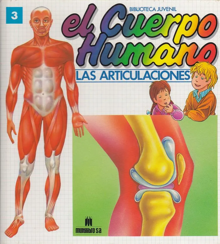 Libros de Beatriz y Laura: El cuerpo humano. Las articulaciones Libros de Beatriz y Laura: El cuerpo humano. Las articulaciones