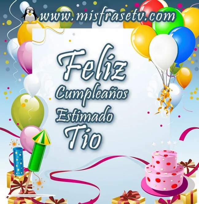 Lindas Dedicatorias de Feliz cumpleaños para mi Tio Eres más que ... Lindas Dedicatorias de Feliz cumpleaños para mi Tio Eres más que ...