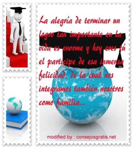 Lindas frases para felicitar por su graduación del colegio con ... Lindas frases para felicitar por su graduación del colegio con ...