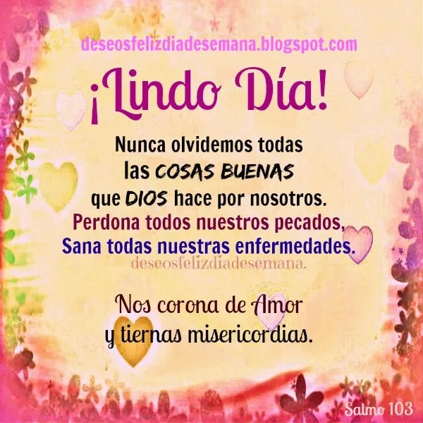 Lindo Día. Dios Hace Cosas Buenas por Nosotros | Deseos Feliz Día ... Lindo Día. Dios Hace Cosas Buenas por Nosotros | Deseos Feliz Día ...