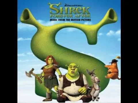 como se llama la cancion de shrek 4 ? | Yahoo Respuestas