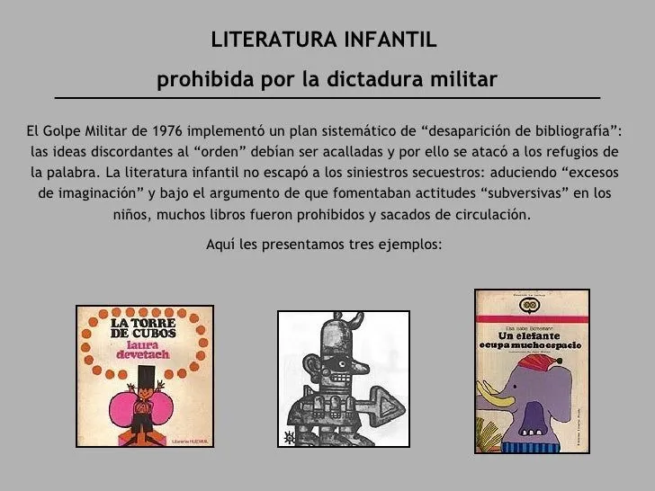 Lliteratura infantil prohibida por la dictadura militar Lliteratura infantil prohibida por la dictadura militar