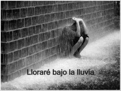 Llorar bajo la lluvia - YouTube