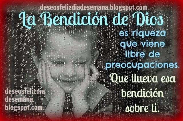 Que lluevan bendiciones de Dios para ti | Deseos Feliz Día de Semana