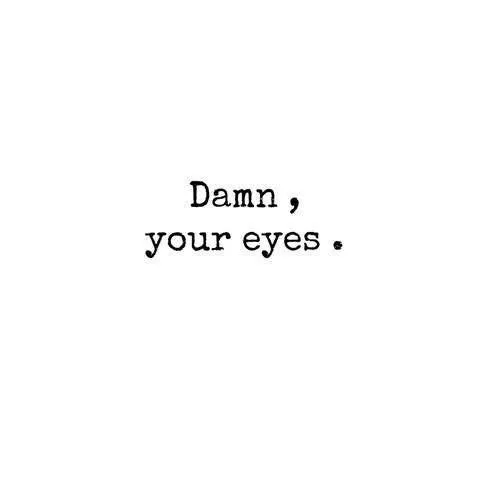 love Him text eyes quotes words damn your silly-luv • love Him text eyes quotes words damn your silly-luv •
