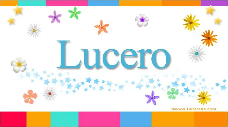 Lucero, significado del nombre Lucero, nombres Lucero, significado del nombre Lucero, nombres