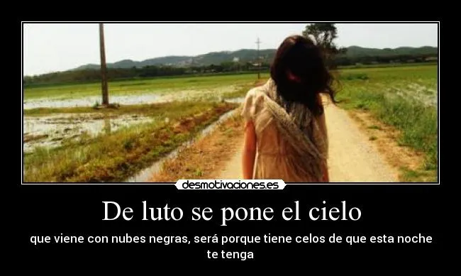 De luto se pone el cielo | Desmotivaciones