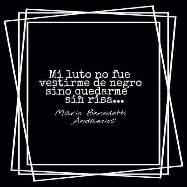 mi luto no fue vestirme de negro - Buscar con Google | Frases ... mi luto no fue vestirme de negro - Buscar con Google | Frases ...