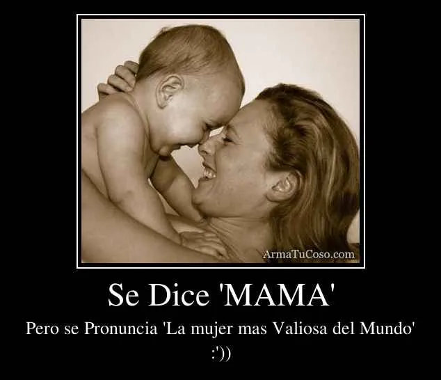 Una Madre Es ...: Una Madre Es...