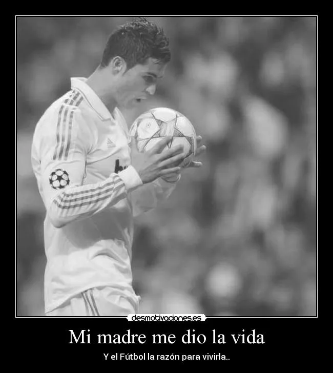 Mi madre me dio la vida | Desmotivaciones