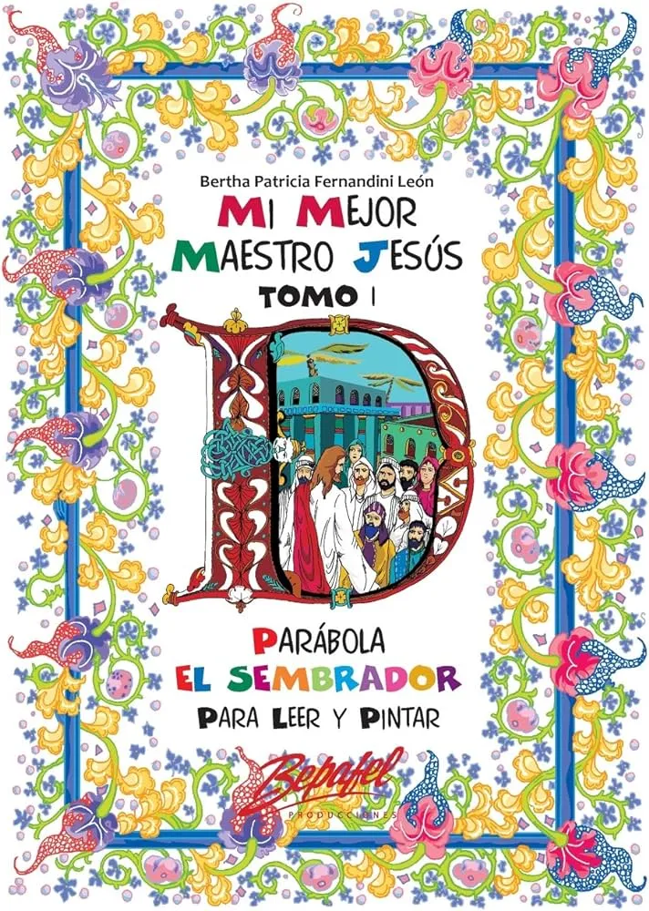Mi mejor maestro Jesús-Parábola El Sembrador para pintar: Parábola para niños (Spanish Edition): Volume 1 : Fernandini León, Bertha Patricia: Amazon.com.mx: Libros Mi mejor maestro Jesús-Parábola El Sembrador para pintar: Parábola para niños (Spanish Edition): Volume 1 : Fernandini León, Bertha Patricia: Amazon.com.mx: Libros