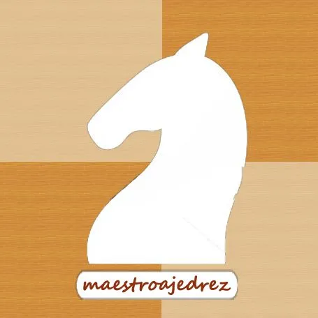MAESTROAJEDREZ MAESTROAJEDREZ