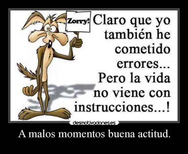 A malos momentos buena actitud. | Desmotivaciones A malos momentos buena actitud. | Desmotivaciones