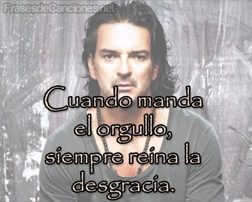 Cuando manda el orgullo siempre reina la desgracia | Imágenes de ... Cuando manda el orgullo siempre reina la desgracia | Imágenes de ...