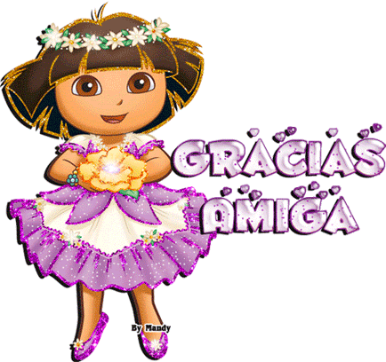 Mandy's Creations: Gracias Amiga - Dora la Exploradora - Gifs Mandy's Creations: Gracias Amiga - Dora la Exploradora - Gifs