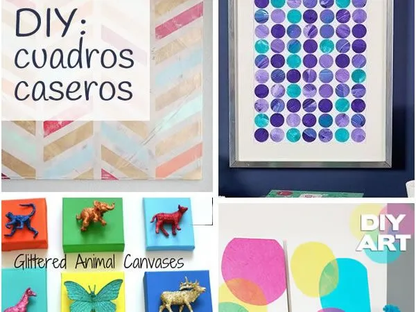 Manualidades: 7 formas creativas de hacer tus propios cuadros Manualidades: 7 formas creativas de hacer tus propios cuadros