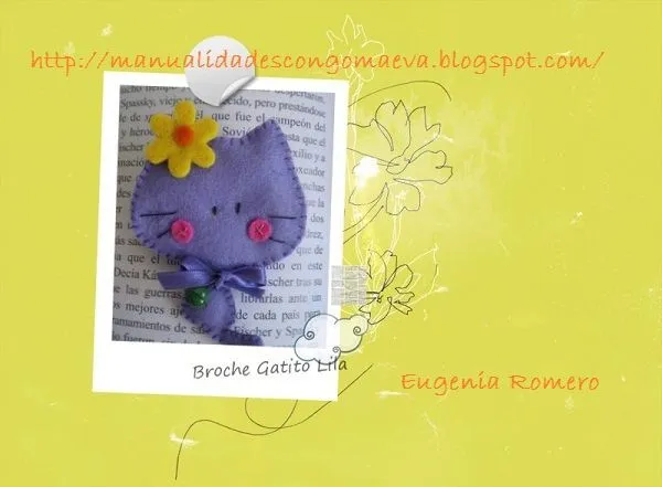 MIS MANUALIDADES CON GOMA EVA Y OTRAS COSITAS: BROCHES GATITO MIS MANUALIDADES CON GOMA EVA Y OTRAS COSITAS: BROCHES GATITO