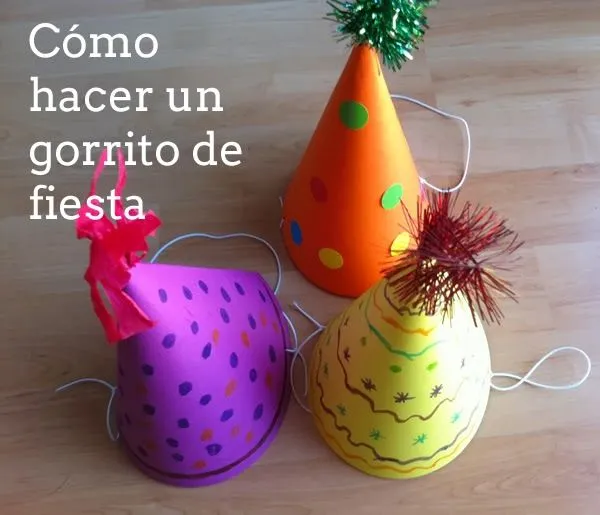 Manualidades: Cómo hacer gorritos para fiestas y cumpleaños