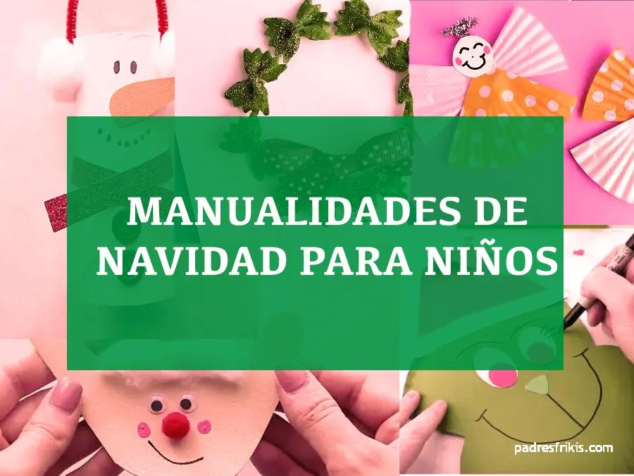 ▷ Manualidades de Navidad para niños | Padres Frikis ▷ Manualidades de Navidad para niños | Padres Frikis
