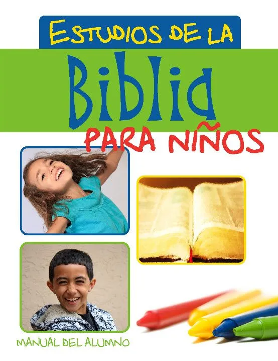 Estudios de la Biblia para Niños | Manual del Alumno y Maestro ... Estudios de la Biblia para Niños | Manual del Alumno y Maestro ...