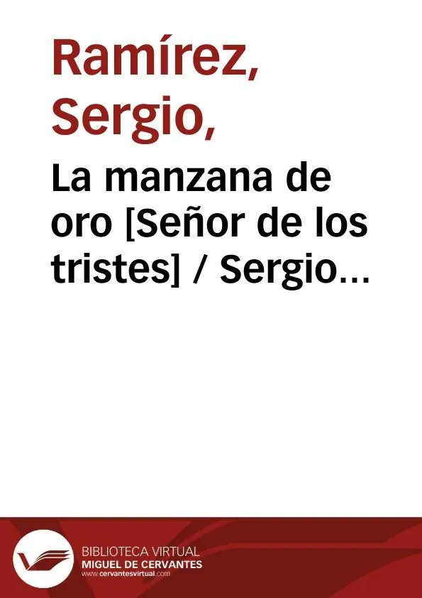 La manzana de oro [Señor de los tristes] / Sergio Ramírez | Biblioteca  Virtual Miguel de Cervantes