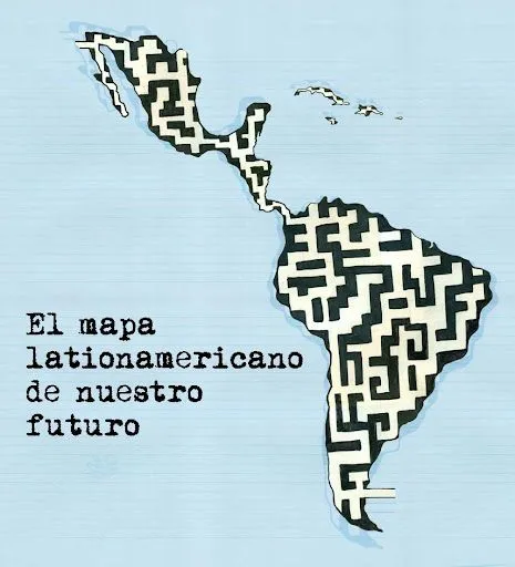 El mapa latinoamericano de nuestro futuro