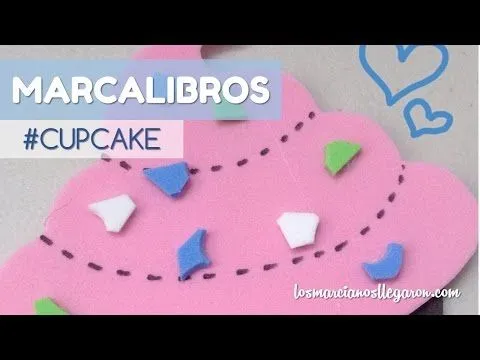 Marcalibros en forma de Cupcake Cremoso; Manualidades para niños ... Marcalibros en forma de Cupcake Cremoso; Manualidades para niños ...
