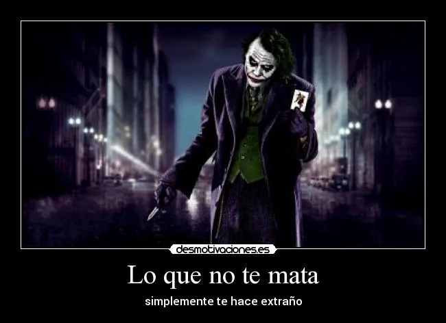 Lo que no te mata | Desmotivaciones