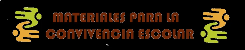Materiales para la Convivencia escolar y su Mejora | Convivencia ... Materiales para la Convivencia escolar y su Mejora | Convivencia ...