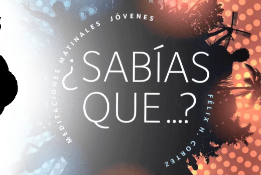 Meditaciones Matinales Jovenes 2013 | “Sabias Que...?” | Devocion ...