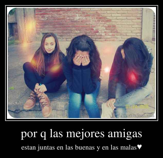 por q las mejores amigas