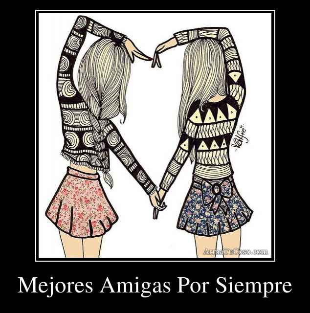 Mejores Amigas Por Siempre