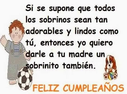 Las mejores frases de cumple para dedicar a un sobrino especial ... Las mejores frases de cumple para dedicar a un sobrino especial ...