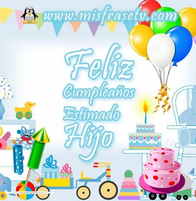 Las Mejores Frases de Feliz Cumpleaños para Etiquetar a mi Hijo ... Las Mejores Frases de Feliz Cumpleaños para Etiquetar a mi Hijo ...
