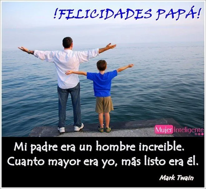 LAS MEJORES FRASES DE HIJOS PARA SUS PADRES. -Mujer inteligente- LAS MEJORES FRASES DE HIJOS PARA SUS PADRES. -Mujer inteligente-