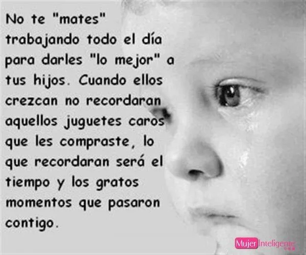 LAS MEJORES FRASES DE HIJOS PARA SUS PADRES. -Mujer inteligente- LAS MEJORES FRASES DE HIJOS PARA SUS PADRES. -Mujer inteligente-