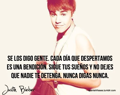 Las mejores frases de Justin Bieber - Taringa! Las mejores frases de Justin Bieber - Taringa!