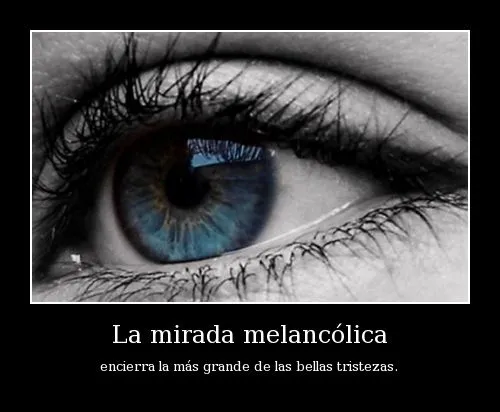 La Melancolía es la felicidad de estar triste | Imagenes Tiernas ...