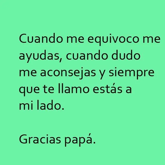 Mensajes y frases para compartir y sorprender en el Día del Padre ... Mensajes y frases para compartir y sorprender en el Día del Padre ...